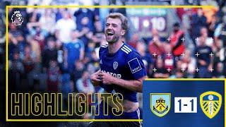 Highlights: Burnley 1-1 Leeds United | Bamford grabs late equaliser | Premier League