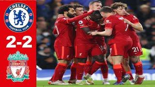 Chelsea vs Liverpool 2-2 LIVE EXTENDED HIGHLIGHTS GOALS | Premier League 2021 - 2022