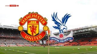 كريستال بالاس ضد مانشستر يونايتد Crystal Palace vs Manchester United Premier League eFootball 2022