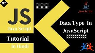 JavaScript Tutorial || Data Types in JavaScript Part- 7 (Hindi / Urdu)