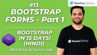 BOOTSTRAP FORMS  -  Part 1 | #13 LEARN BOOTSTRAP IN 15 DAYS | NEWTON SCHOOL