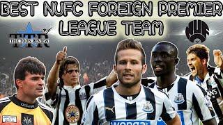 NEWCASTLE UNITED BEST FOREIGN PREMIER LEAGUE SQUAD