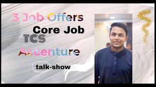 Talk Show 1  Gaurav Kumar | 3 Job Offers How? | tcs vs accenture