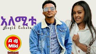 A dj Miki    Asegid Eshetu - አለሚቱ|Alemitu - New Ethiopian Music 2022 (Official Video)