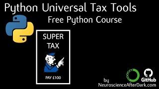 Introduction to the Free Python Course in How to Create Universal Tax Tools