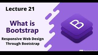 What is Bootstrap |Class 21 |Bootstrap |Web Development |Learning Development |with Muhammad Ahmad