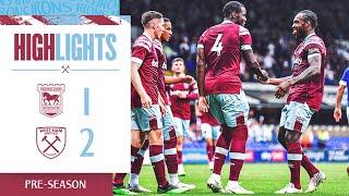 HIGHLIGHTS | IPSWICH TOWN 1-2 WEST HAM UNITED