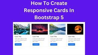 How To Create Responsive Cards, In | BOOTSTRAP 5