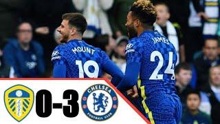 Leeds Vs Chelsea 0-3 All Goals & Extended Highlights Premier league 2022HD