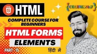 HTML Form Attributes | HTML Tutorial for Beginners in Hindi | Complete HTML Ep-15 - Coding 24x7