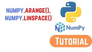 Python NumPy Tutorial For Beginners 25 - numpy.arange(), numpy.linspace()