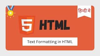 HTML Text Formatting : How to Format text with HTML