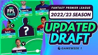 MY UPDATED FPL 2022/23 GW1 TEAM! | Latest Draft for Fantasy Premier League New Season