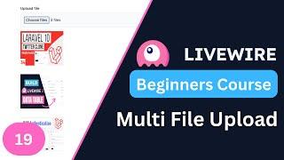 Multi File Upload | Laravel Livewire 3 for Beginners EP19