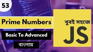 Javascript Prime Number Program In Bangla | Javascript Composite Number Bangla Tutorial P - 53