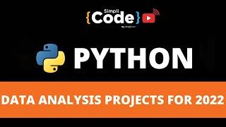 ????Python Data Analysis Projects for 2022 | Data Analysis With Python | Python Training | Simplilea