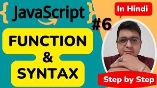 JavaScript Functions Tutorial  || JavaScript Tutorial Step by step in Hindi #6