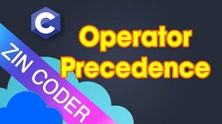 C Programming Tutorial 36 - Operator Precedence in C Programming | ZinCoder