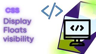 DIsplay , Floats & visibility | CSS | Tutorial | Layout Example CSS - Float, Display,visibility