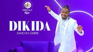 Sancho Gebre - (DIKIDA) New Ethiopian Music 2021 Coming Soon