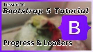 Progress bars & loaders - Bootstrap Tutorial (Part 10)