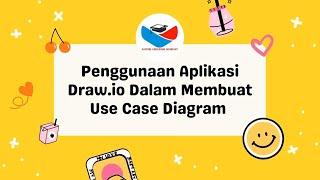 Tutorial Penggunaan Aplikasi Draw io