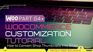 Part 04 Woocommerce Customization Tutorial Series in Urdu/Hindi: Convert Shop Thumbnails into Slider