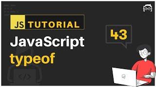 #43 JavaScript Bangla Tutorial | JavaScript typeof operator