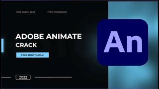 Adobe Animate Crack | Install, Tutorial, Activation | Free Download | NEW Cracked Adobe Animate