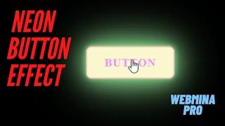 Watch and learn - How to create a neon button effect || WebMinaPro