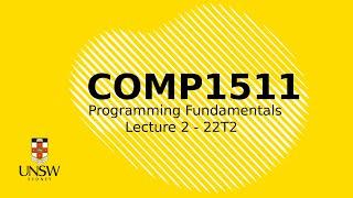 UNSW COMP1511 Week 1 Lecture 2 | The Basics