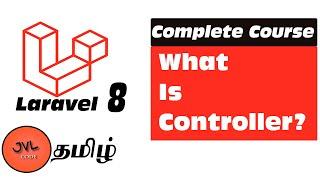 Laravel 8 in Tamil -  What is Controller?