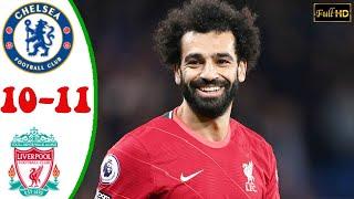 Chelsea vs Liverpool 10−11 − All Gоals & Extеndеd Hіghlіghts - 2022 FULLHD