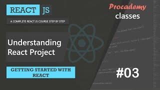 #03 A Closer look at React Project Structure | Getting Started with React | A Complete React Course