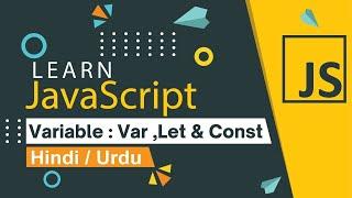 Variables: let, const & var in JavaScript | JavaScript Tutorial In Hindi #3