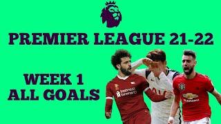 Premier League All Goals Highlights Week 1 | Season 21-22 | #EPL #Highlights #EnglishPremierLeague