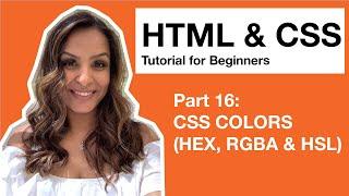 HTML CSS Tutorial for Beginners – 16 – CSS Colors (HEX, RGBA & HSL)