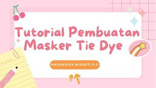 Tutorial Pembuatan Masker Tie Dye | Prakarya