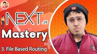 File Based Routing in Next.js | NextJs Tutorial for Beginners #3