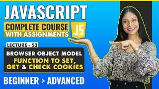 53. Function to set, get and check cookies | Javascript tutorial for beginners