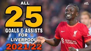 Sadio Manè ► All 25 Goals and Assists For Liverpool in 2021/22  ● English Commentary - HD