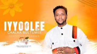 Caalaa Bultumee – IYYOOLEE -New Ethiopian Oromo Music 2022 [Official Video]