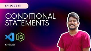 Conditional statements | JavaScript Tamil Tutorial - Part 13