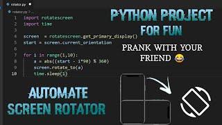 Automate the screen rotation using python | Fun python project ???? Prank on your friend with this !