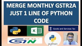 PYTHON AND GST | MERGE ALL GSTR2A JUST 1 LINE OF PYTHON CODE| SUPER SIMPLE | PYTHONIC GST