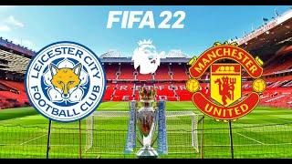 FIFA 22 | Leicester City vs Manchester United - 2021/22 Premier League - Full Gameplay