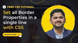 How to Set all border properties into a single line with CSS | Amit Thinks | 2022