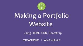 Making a Portfolio Website using HTML, CSS, Bootstrap | FREE Workshop