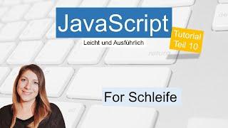 For-Schleife, JavaScript Tutorial deutsch Teil 10