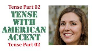 Day 04 – Part 04 (2) English Tenses in AMERICAN ACCENT #tense   #englishtense   #spokenenglish